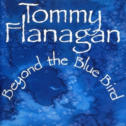 Tommy Flanagan & Kenny Burrell - Beyond The Blue Bird